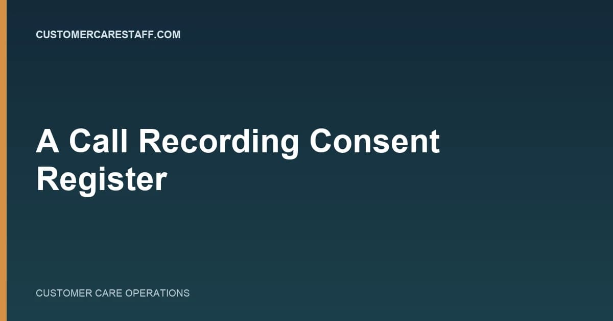 A Call Recording Consent Register
