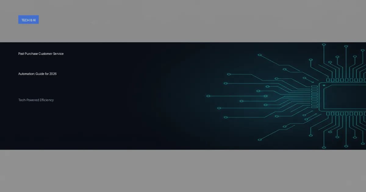 Post-Purchase Customer Service Automation: Guide for 2026